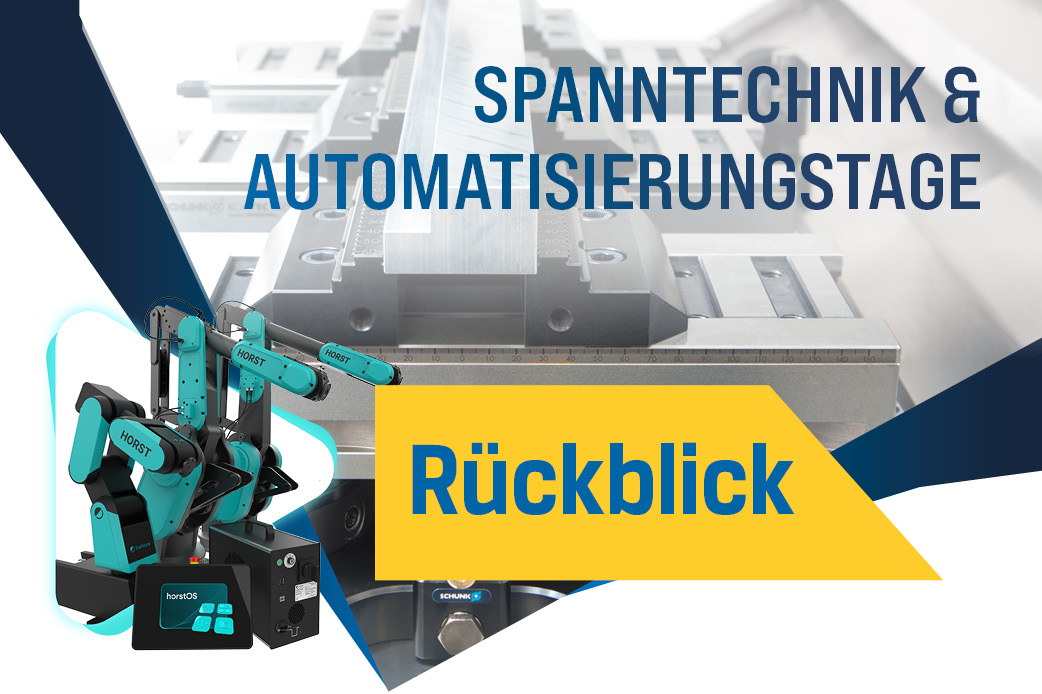 Spanntechnik & Automatisierungstage Spanntechnik & Automatisierungstage